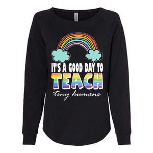 Its A Good Day TO Teach Tiny Humans Rainbow Womens California Wash Sweatshirt