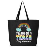 Its A Good Day TO Teach Tiny Humans Rainbow 25L Jumbo Tote
