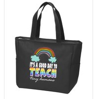 Its A Good Day TO Teach Tiny Humans Rainbow Zip Tote Bag