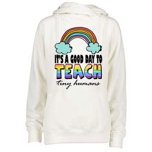 Its A Good Day TO Teach Tiny Humans Rainbow Womens Funnel Neck Pullover Hood