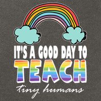 Its A Good Day TO Teach Tiny Humans Rainbow Cotton Canvas Backpack