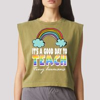 Its A Good Day TO Teach Tiny Humans Rainbow Garment-Dyed Women's Muscle Tee