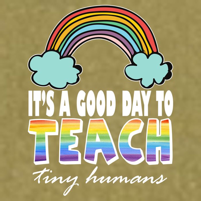 Its A Good Day TO Teach Tiny Humans Rainbow Garment-Dyed Women's Muscle Tee