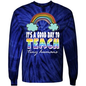 Its A Good Day TO Teach Tiny Humans Rainbow Tie-Dye Long Sleeve Shirt