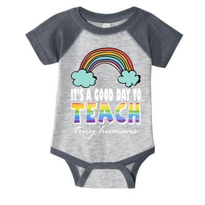 Its A Good Day TO Teach Tiny Humans Rainbow Infant Baby Jersey Bodysuit