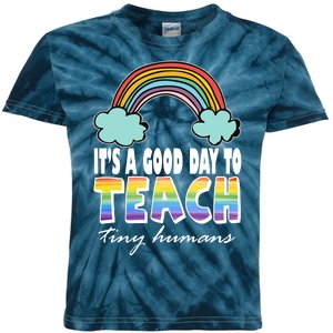 Its A Good Day TO Teach Tiny Humans Rainbow Kids Tie-Dye T-Shirt