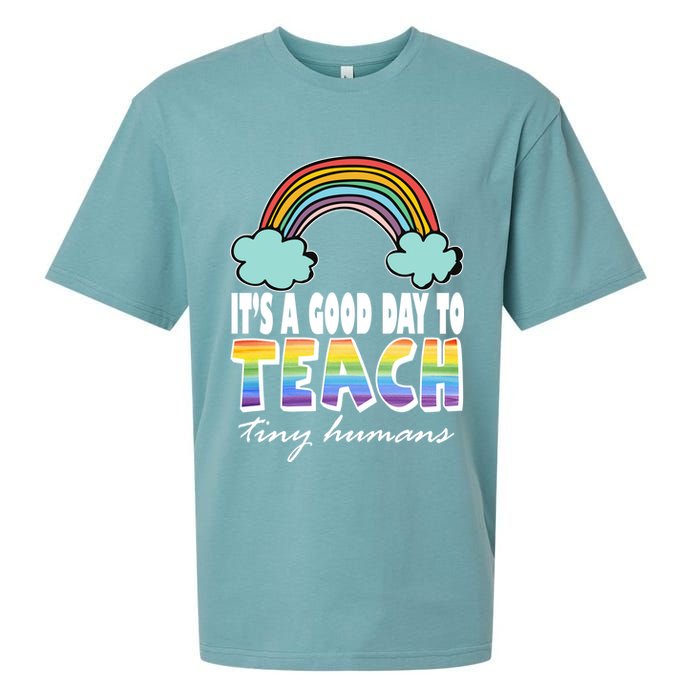 Its A Good Day TO Teach Tiny Humans Rainbow Sueded Cloud Jersey T-Shirt