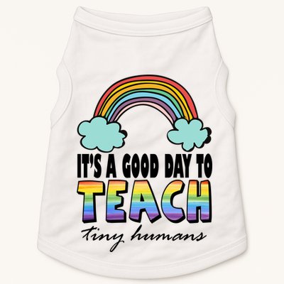 Its A Good Day TO Teach Tiny Humans Rainbow Doggie Tank