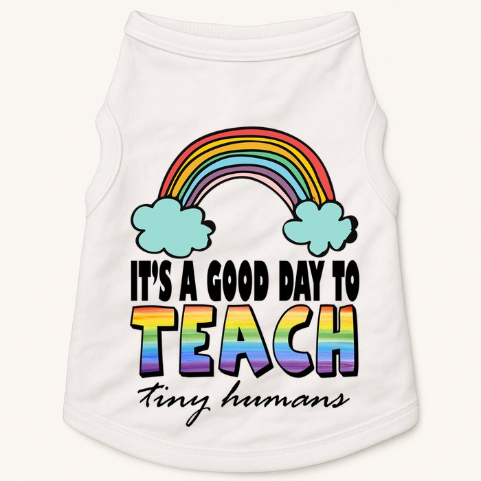 Its A Good Day TO Teach Tiny Humans Rainbow Doggie Tank