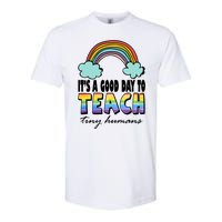 Its A Good Day TO Teach Tiny Humans Rainbow Softstyle CVC T-Shirt