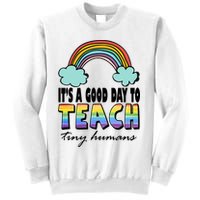 Its A Good Day TO Teach Tiny Humans Rainbow Sweatshirt