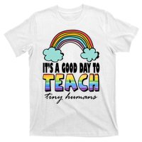 Its A Good Day TO Teach Tiny Humans Rainbow T-Shirt