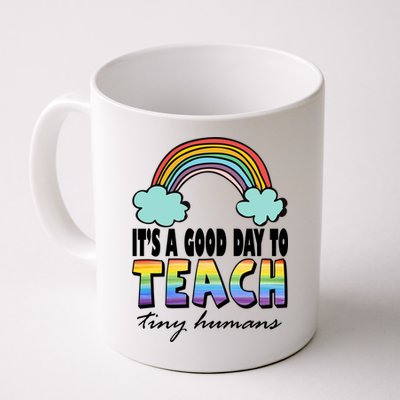 Its A Good Day TO Teach Tiny Humans Rainbow Mug