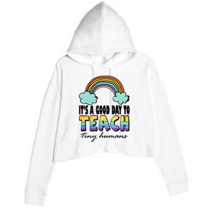 Its A Good Day TO Teach Tiny Humans Rainbow Crop Fleece Hoodie