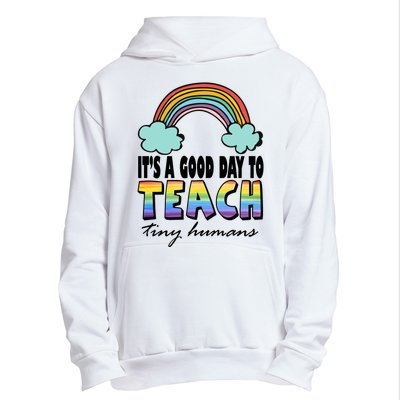 Its A Good Day TO Teach Tiny Humans Rainbow Urban Pullover Hoodie