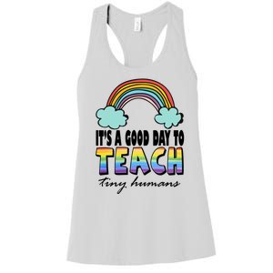 Its A Good Day TO Teach Tiny Humans Rainbow Women's Racerback Tank