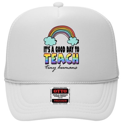 Its A Good Day TO Teach Tiny Humans Rainbow Trucker Hat