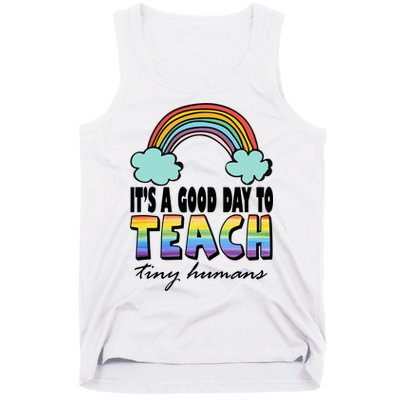 Its A Good Day TO Teach Tiny Humans Rainbow Tank Top