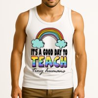 Its A Good Day TO Teach Tiny Humans Rainbow Tank Top