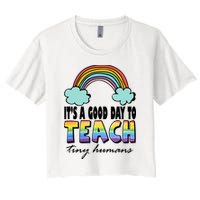 Its A Good Day TO Teach Tiny Humans Rainbow Crop Top