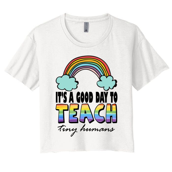 Its A Good Day TO Teach Tiny Humans Rainbow Crop Top