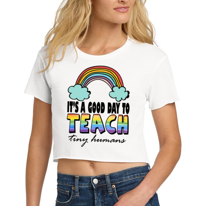 Its A Good Day TO Teach Tiny Humans Rainbow Crop Top
