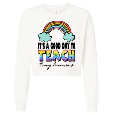 Its A Good Day TO Teach Tiny Humans Rainbow Cropped Pullover Crew