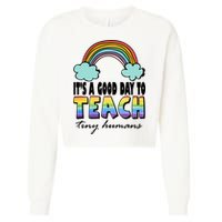 Its A Good Day TO Teach Tiny Humans Rainbow Cropped Pullover Crew