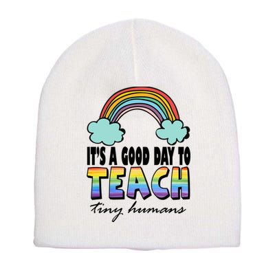 Its A Good Day TO Teach Tiny Humans Rainbow Short Acrylic Beanie