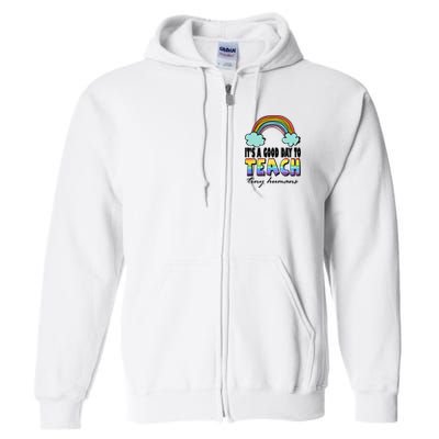 Its A Good Day TO Teach Tiny Humans Rainbow Full Zip Hoodie