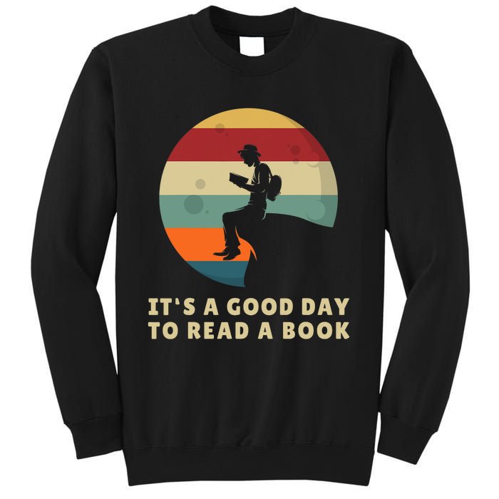 Its A Good Day To Read A Book Outfit For Funny Book Lover Sweatshirt