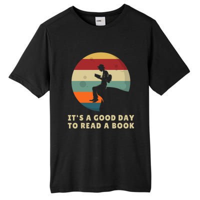 Its A Good Day To Read A Book Outfit For Funny Book Lover Tall Fusion ChromaSoft Performance T-Shirt