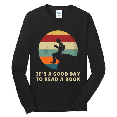 Its A Good Day To Read A Book Outfit For Funny Book Lover Tall Long Sleeve T-Shirt