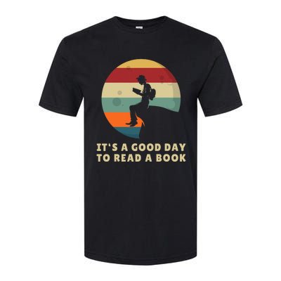 Its A Good Day To Read A Book Outfit For Funny Book Lover Softstyle CVC T-Shirt