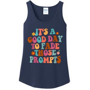 It's A Good Day To Fade Those Prompts ABA Autism Awareness Ladies Essential Tank