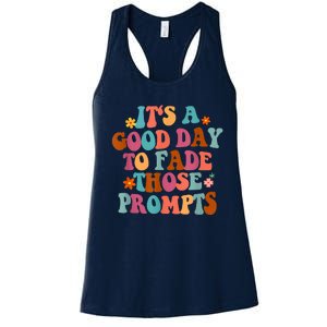 It's A Good Day To Fade Those Prompts ABA Autism Awareness Women's Racerback Tank