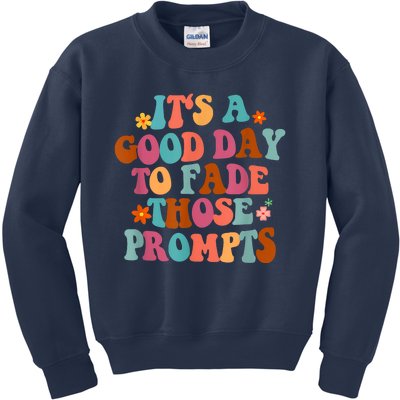 It's A Good Day To Fade Those Prompts ABA Autism Awareness Kids Sweatshirt