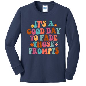 It's A Good Day To Fade Those Prompts ABA Autism Awareness Kids Long Sleeve Shirt