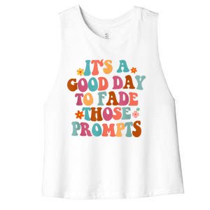 It's A Good Day To Fade Those Prompts ABA Autism Awareness Women's Racerback Cropped Tank