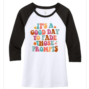 It's A Good Day To Fade Those Prompts ABA Autism Awareness Women's Tri-Blend 3/4-Sleeve Raglan Shirt