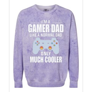 I’m A Gamer Dad Like A Normal Dad Only Much Cooler Colorblast Crewneck Sweatshirt