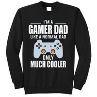 I’m A Gamer Dad Like A Normal Dad Only Much Cooler Sweatshirt