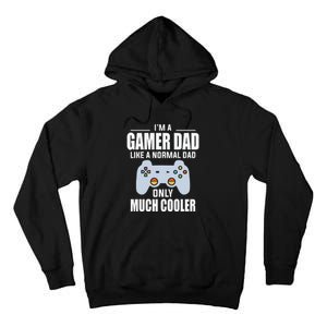 I’m A Gamer Dad Like A Normal Dad Only Much Cooler Tall Hoodie