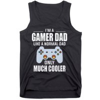 I’m A Gamer Dad Like A Normal Dad Only Much Cooler Tank Top