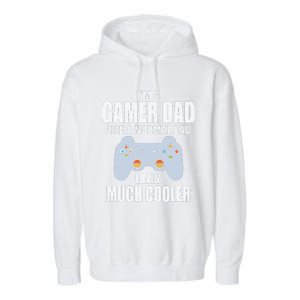 I’m A Gamer Dad Like A Normal Dad Only Much Cooler Garment-Dyed Fleece Hoodie