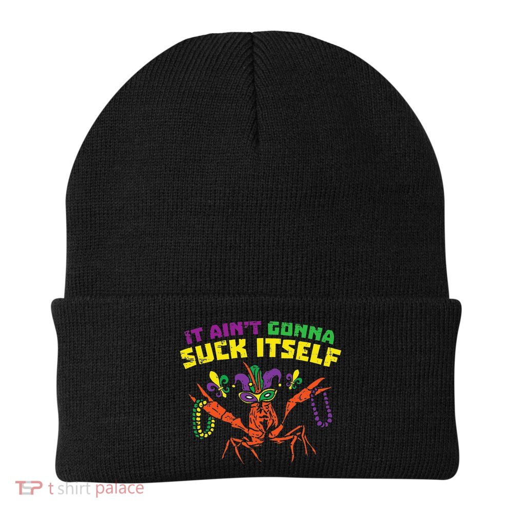 It Aint Gonna Suck Itself Crawfish Vintage Mardi Gras Beanie