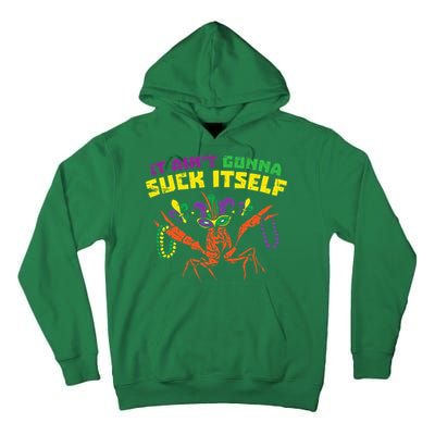 It Aint Gonna Suck Itself Crawfish Vintage Mardi Gras Tall Hoodie