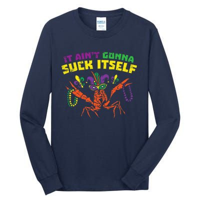 It Aint Gonna Suck Itself Crawfish Vintage Mardi Gras Tall Long Sleeve T-Shirt