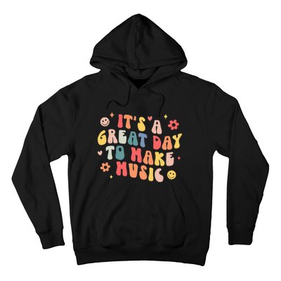 Its A Good Day To Make Music Musician Band Music Teacher Hoodie