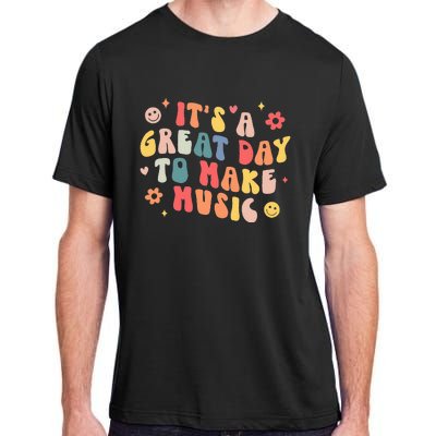 Its A Good Day To Make Music Musician Band Music Teacher Adult ChromaSoft Performance T-Shirt